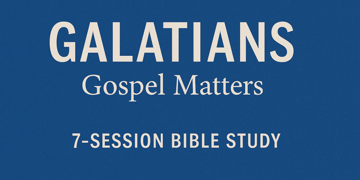 Galatians - Gospel Matters